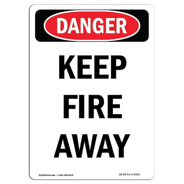 Safety Sign, OSHA Danger, 24" Height, Aluminum, Keep Fire Away, Portrait